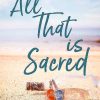 Home & Gifts Donna Norman-Carbone | All That Is Sacred - Autographed Copy